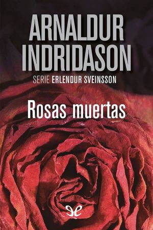 [Inspector Erlendur 02] • Rosas muertas